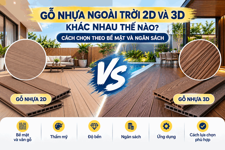 So sánh gỗ nhựa 2D và 3D: Khác nhau thế nào?